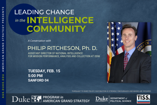 Leading Change in the Intelligence Community Feb. 15 at 5PM in Sanford 04 ags.duke.edu/calendar